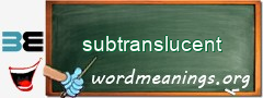 WordMeaning blackboard for subtranslucent